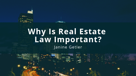 Why Is Real Estate Law Important?