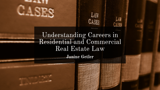 Understanding Careers in Residential and Commercial Real Estate Law